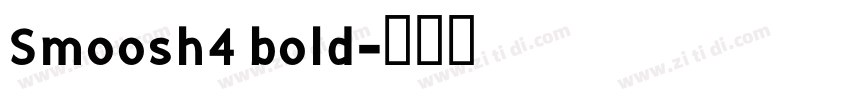 Smoosh4 bold字体转换